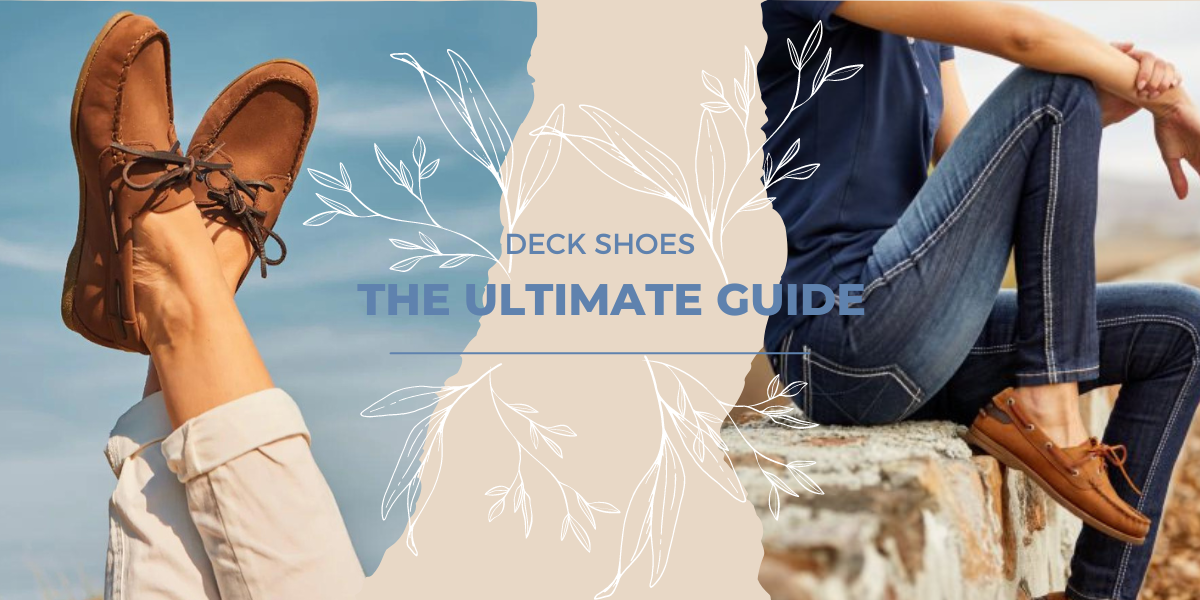Deck Shoes: The Ultimate Guide