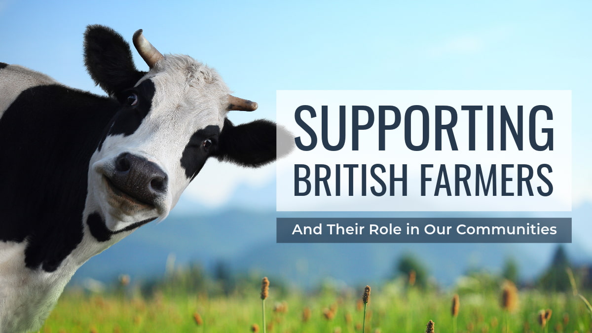 Supporting British Farmers and their role in our communities