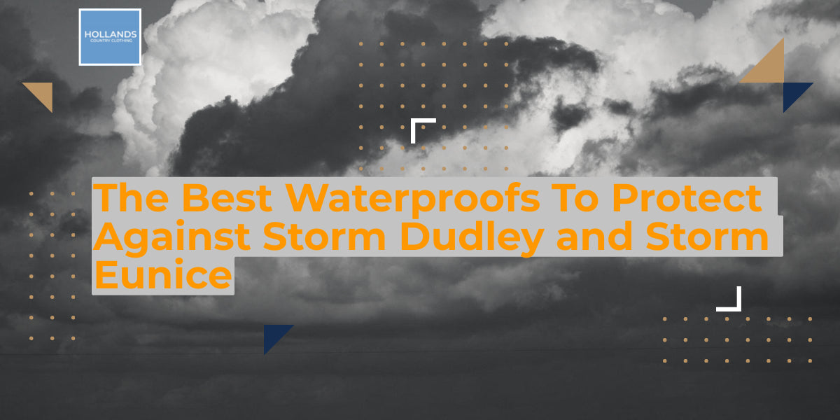 The Best Waterproofs To Protect Against Storm Dudley and Storm Eunice