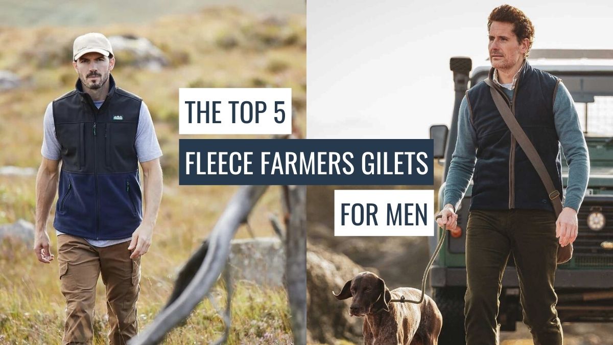 The Top Five Fleece Farmers Gilets for Men