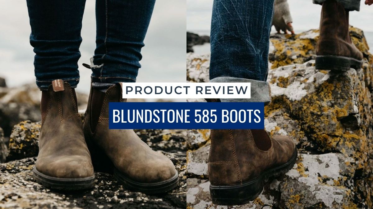 Product Review Blog Post on Blundstone 585 Boots