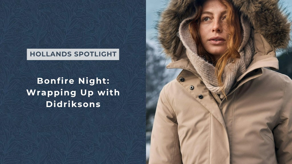 Bonfire Night: Wrapping Up with Didriksons