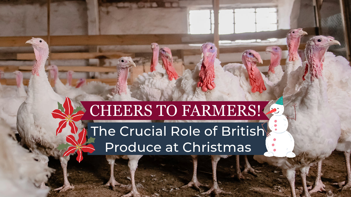 Cheers to Farmers | The Crucial Role of British Produce at Christmas