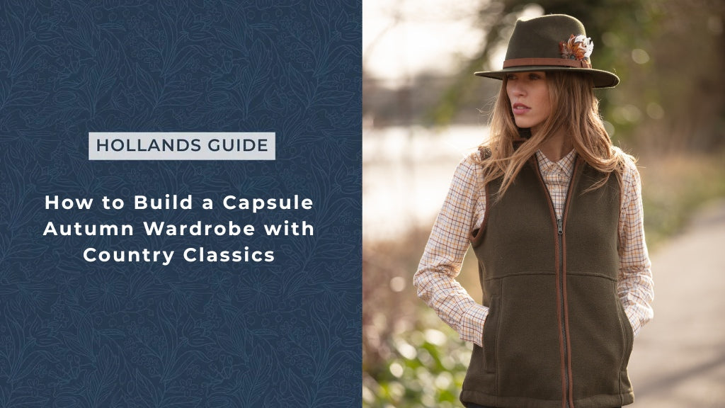 How to Build a Capsule Autumn Wardrobe with Country Classics