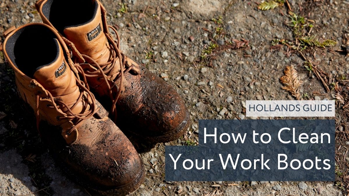 How to Clean Your Work Boots - Top Care Tips