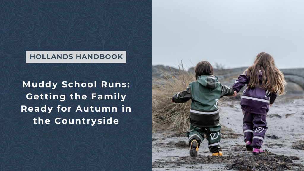 Muddy School Runs: Getting the Family Ready for Autumn in the Countryside