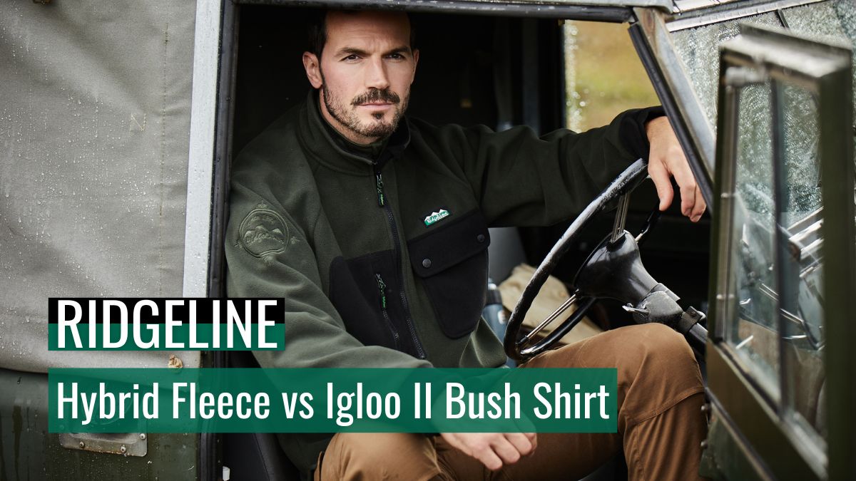 Ridgeline Clothing | Hybrid Fleece vs Igloo II Bush Shirt