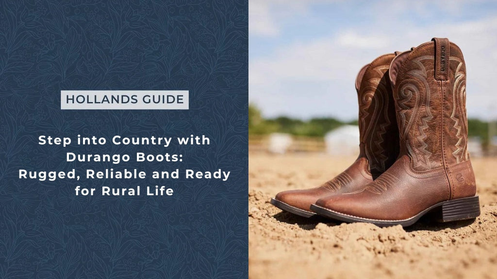 Step into Country with Durango Boots: Rugged, Reliable and Ready for Rural Life