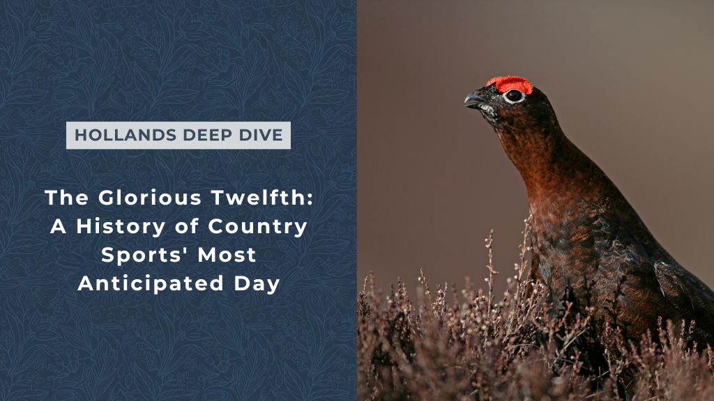 The Glorious Twelfth: A History of Country Sports' Most Anticipated Day