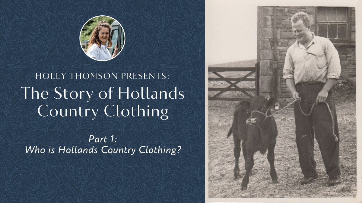 The Story of Hollands Country Clothing by Holly Thomson: Part 1